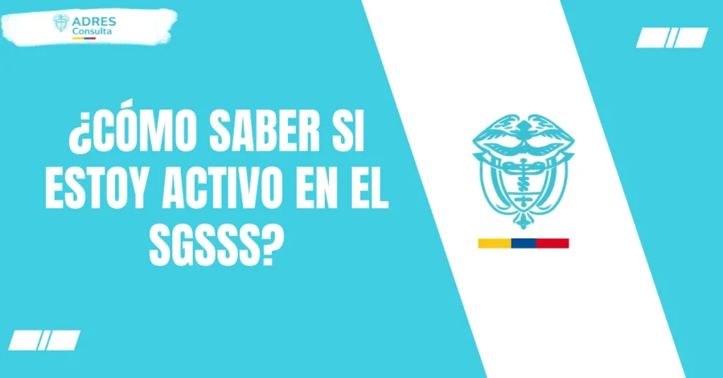 ¿Cómo saber si estoy activo en el SGSSS?
