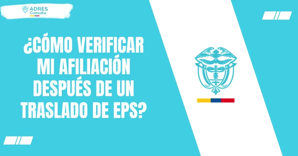 ¿Cómo verificar mi afiliación después de un traslado de EPS?