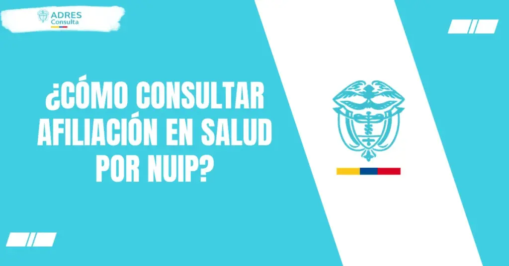 ¿Cómo consultar afiliación en salud por NUIP?