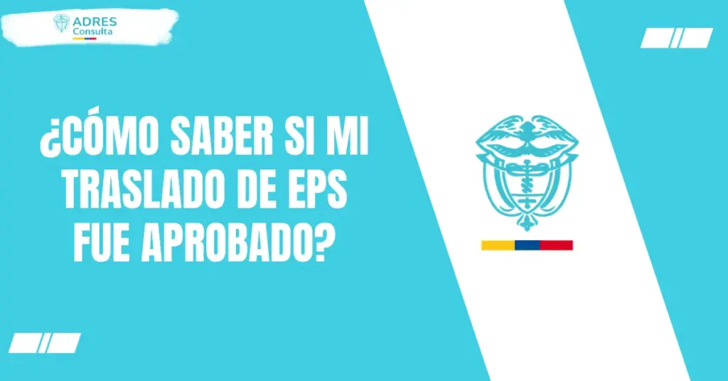 ¿Cómo saber si mi traslado de EPS fue aprobado?