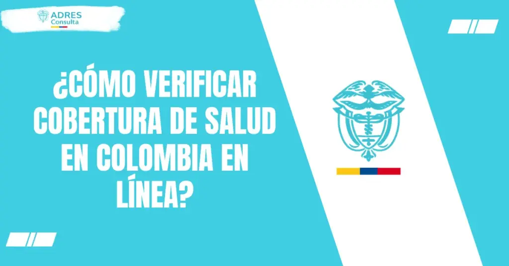 ¿Cómo verificar cobertura de salud en Colombia en línea?