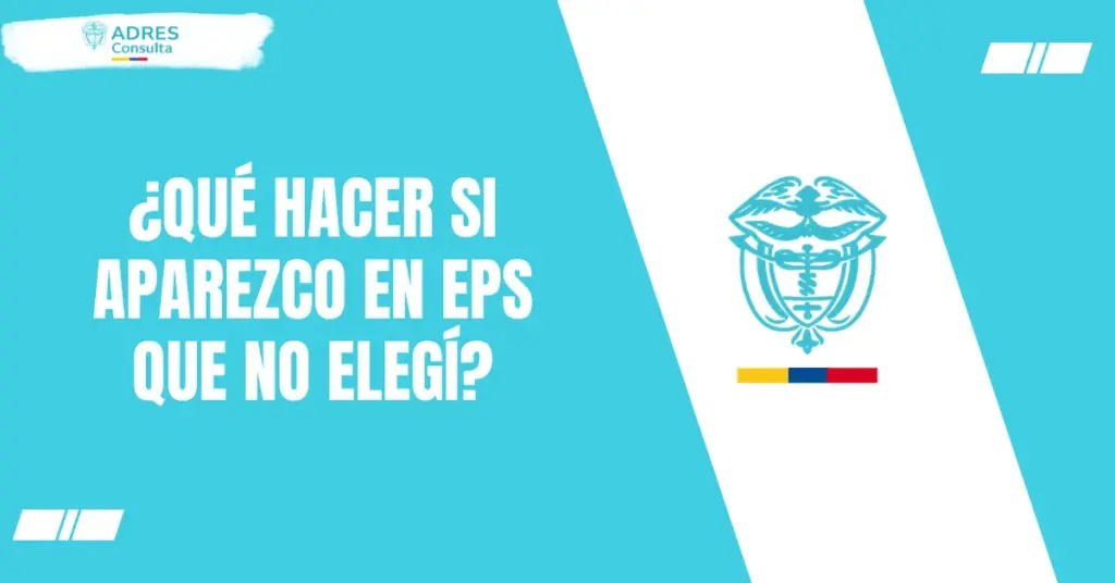 ¿Qué hacer si aparezco en EPS que no elegí?